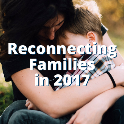 Reconnecting families in 2017