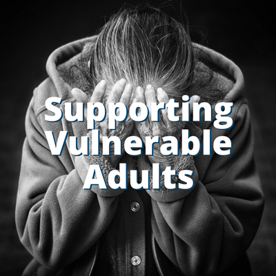 Supporting Vulnerable Adults